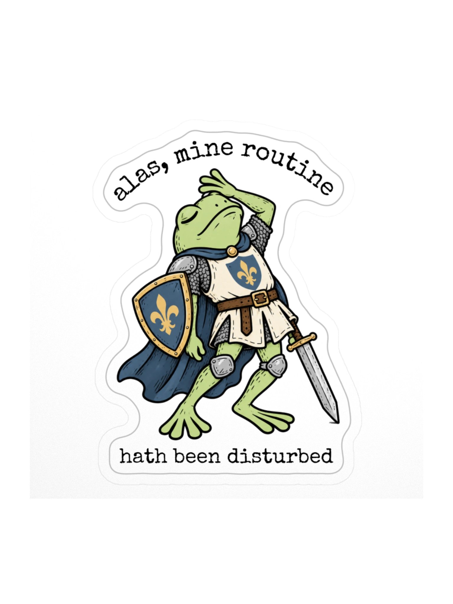 Alas, Mine! My Routine Hath Been Disturbed - Sticker product image (1)