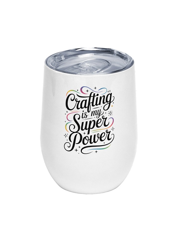 Crafting is My Superpower Wine Tumbler (12 oz) product image (1)