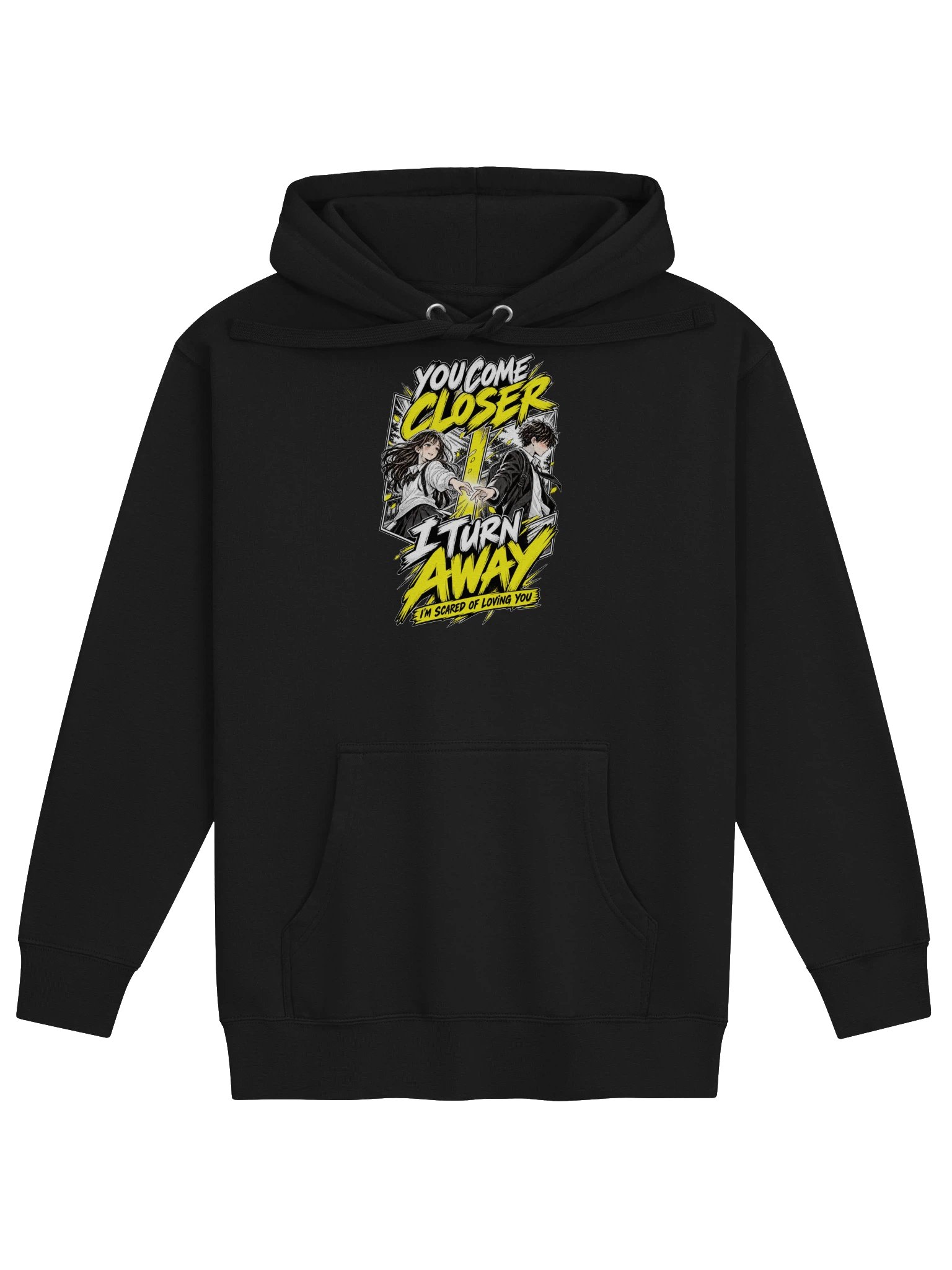You Come Closer, I Turn Away | I'm Scared of Loving You Premium Hoodie product image (1)