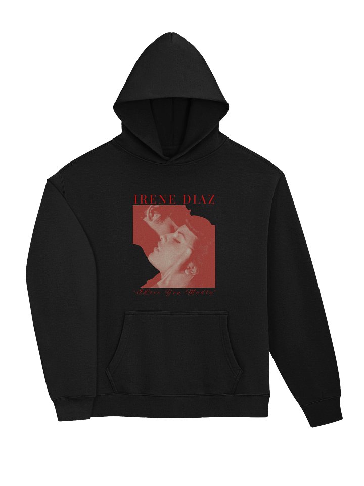 "I Love You Madly" Hoodie product image (2)