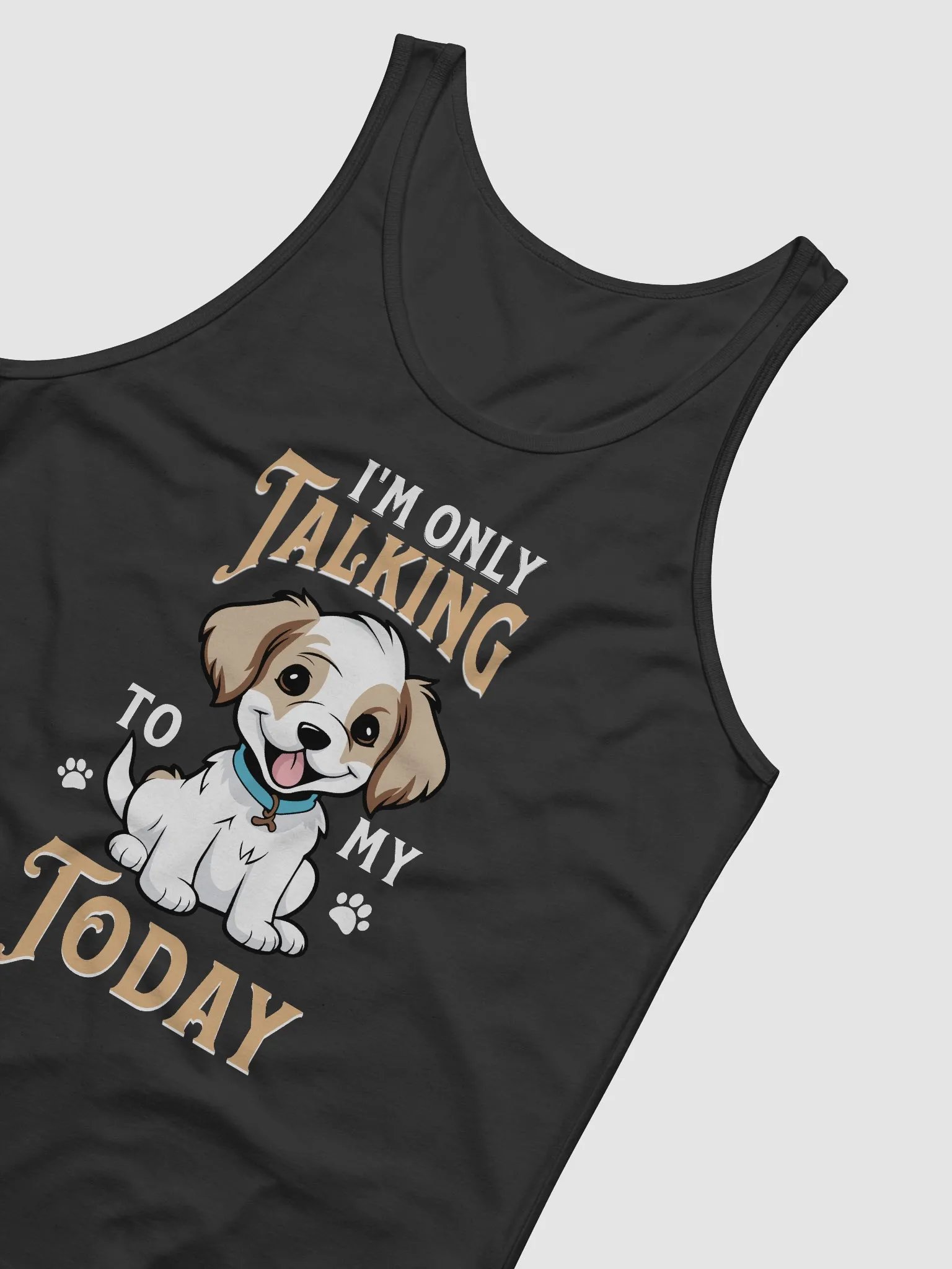 Tank top - I'm only talking to my dog today. product image (4)