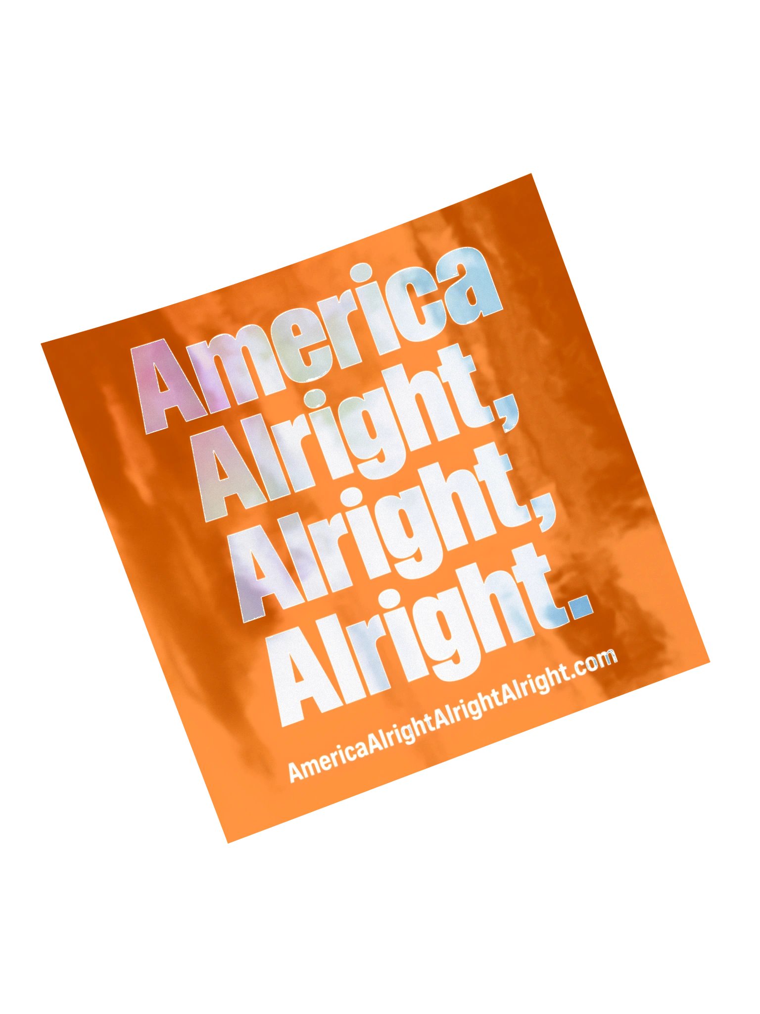 America Alright, Alright, Alright. Sticker product image (13)