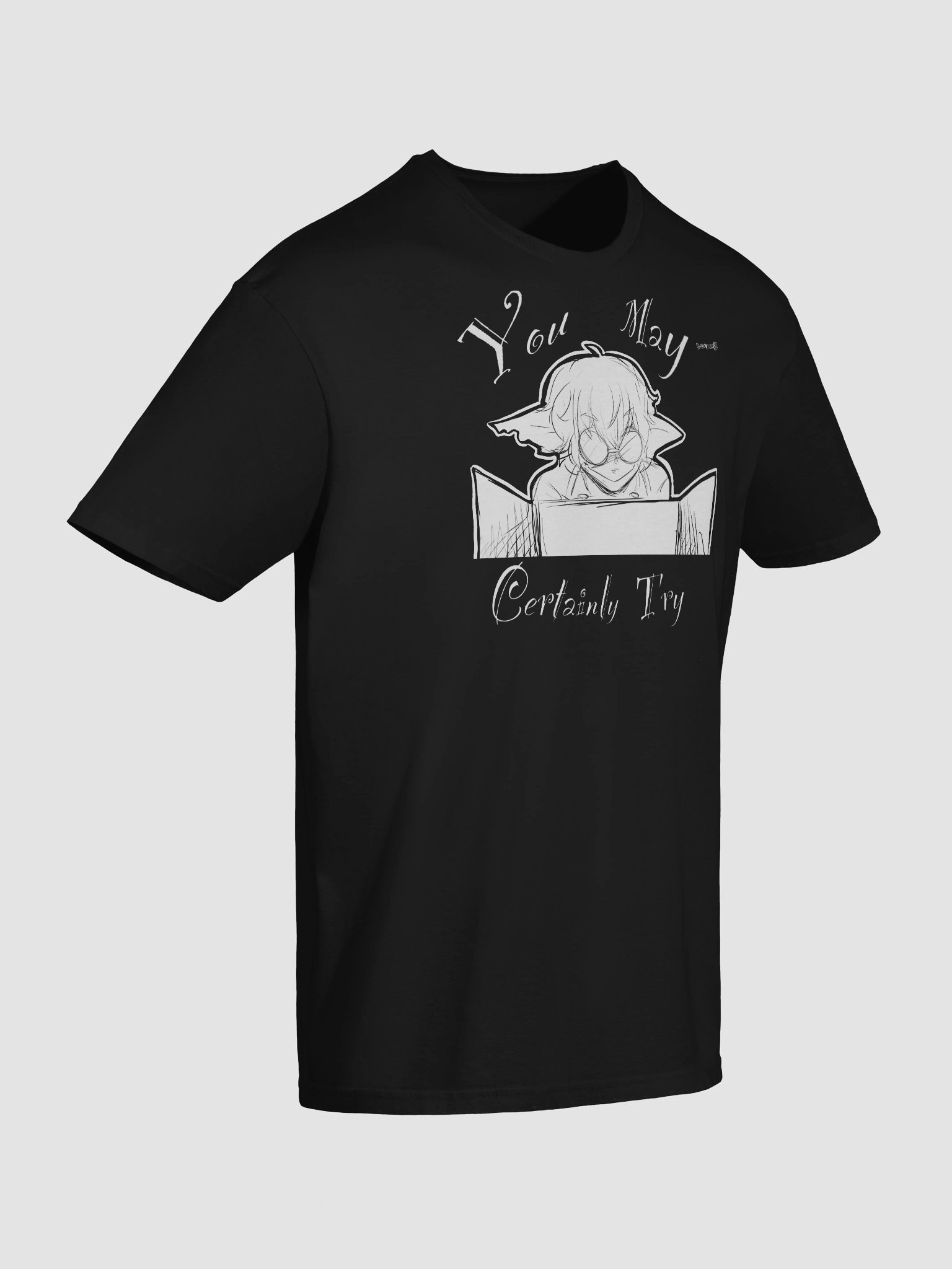 You May Certainly Try TShirt product image (2)