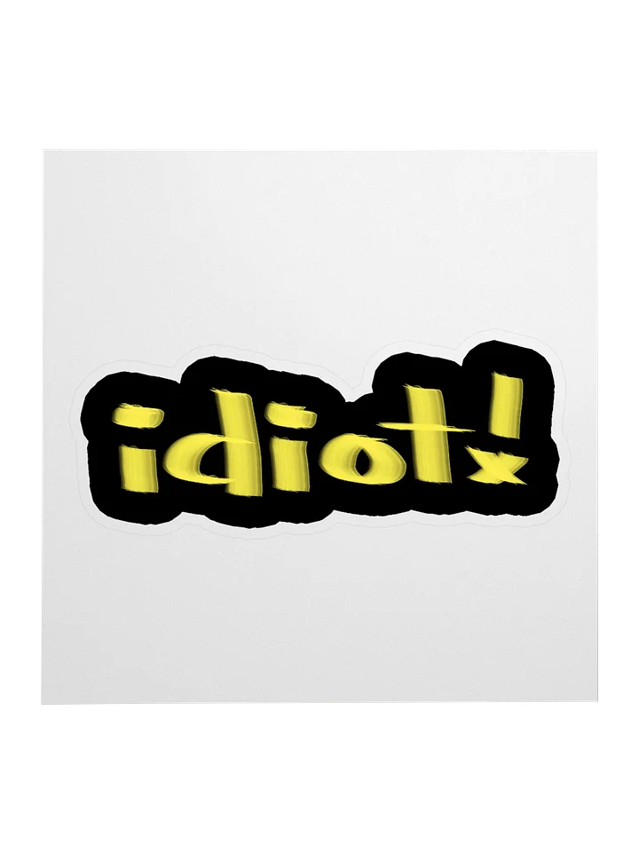 Idiot!! Sticker product image (1)