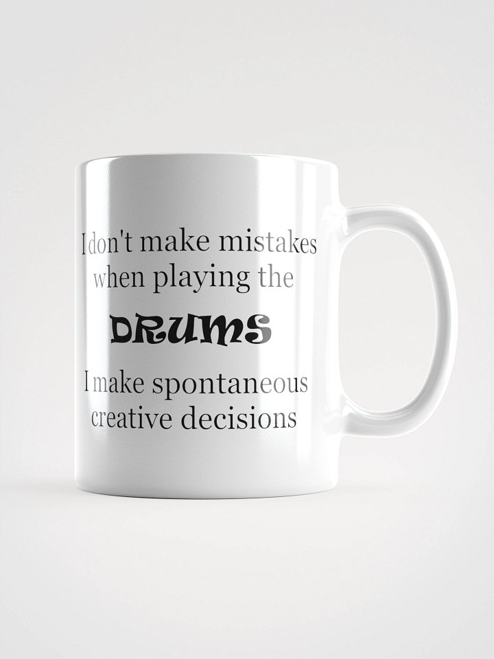 I Don't make mistakes... product image (1)