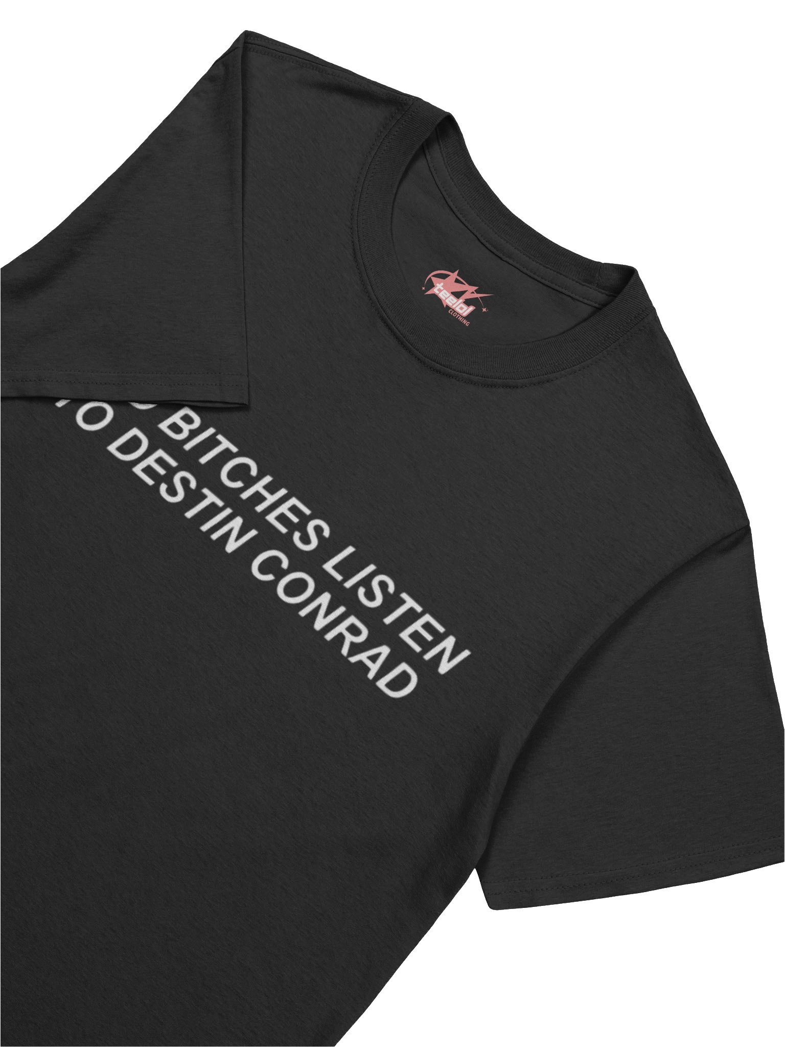 Bad Bitches Listen to Destin Conrad Shirt product image (5)