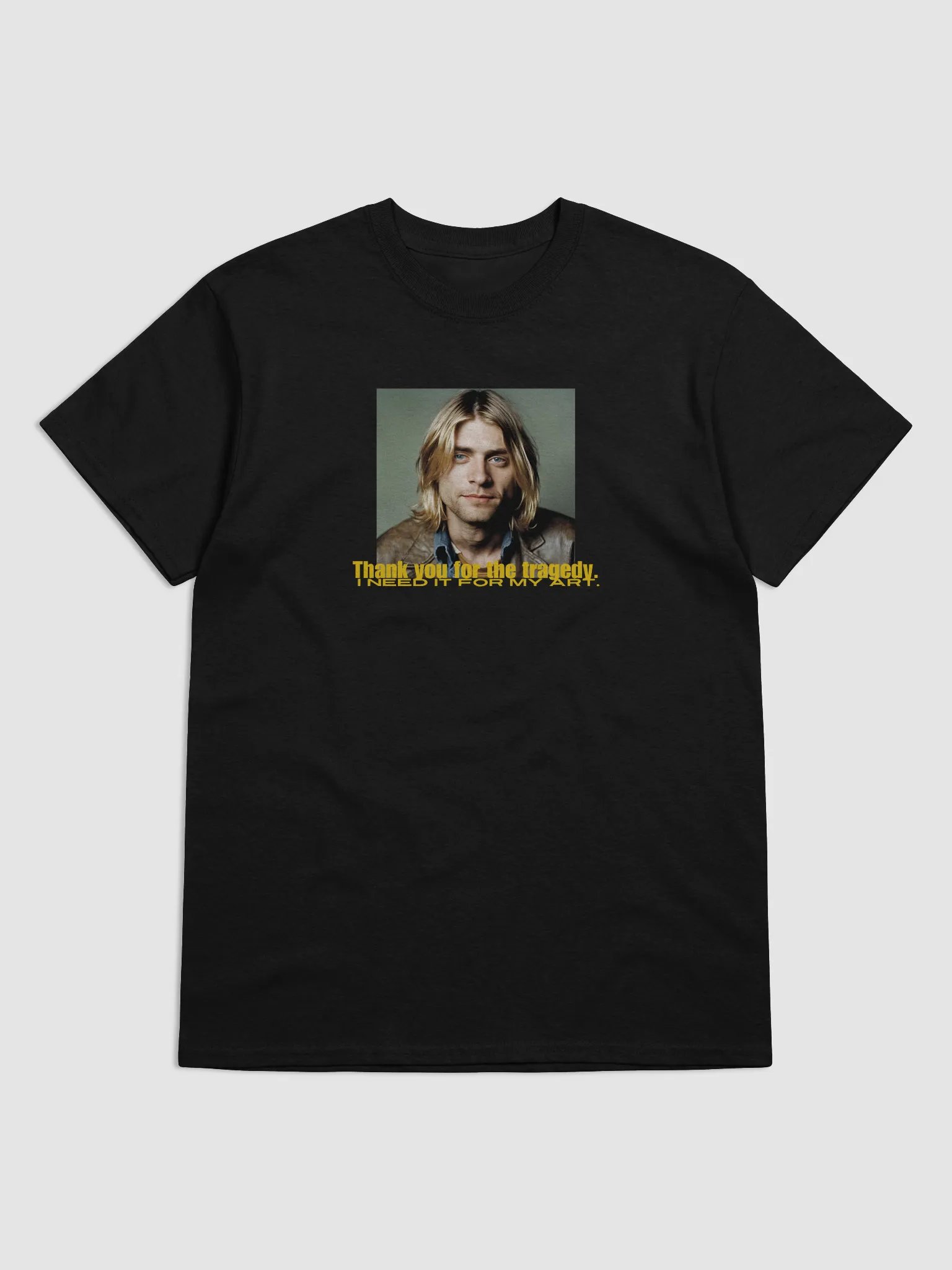 Kurt Cobain "Thank You for the Tragedy T-Shirt – Art Through Pain product image (1)