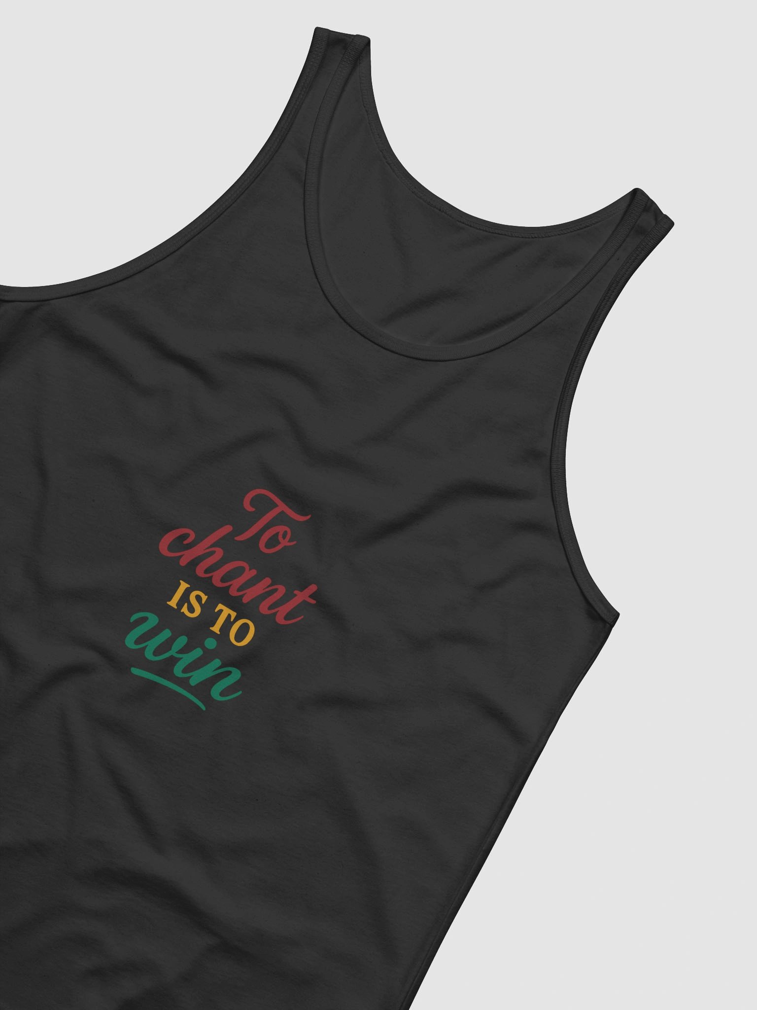 To Chant Is To Win – Nichiren Buddhism Motivational Tank Top product image (4)