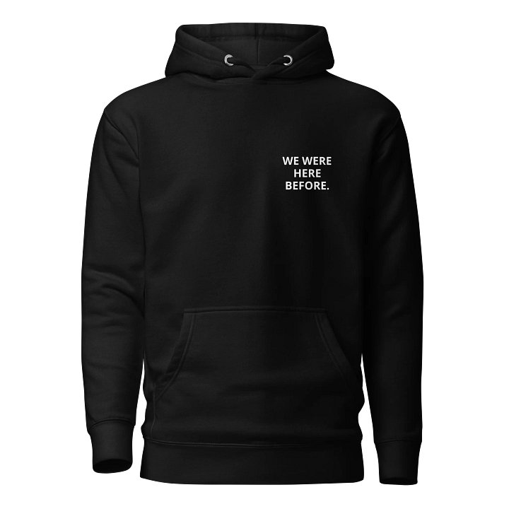 We Were Here Before — Black History Hoodie product image (1)