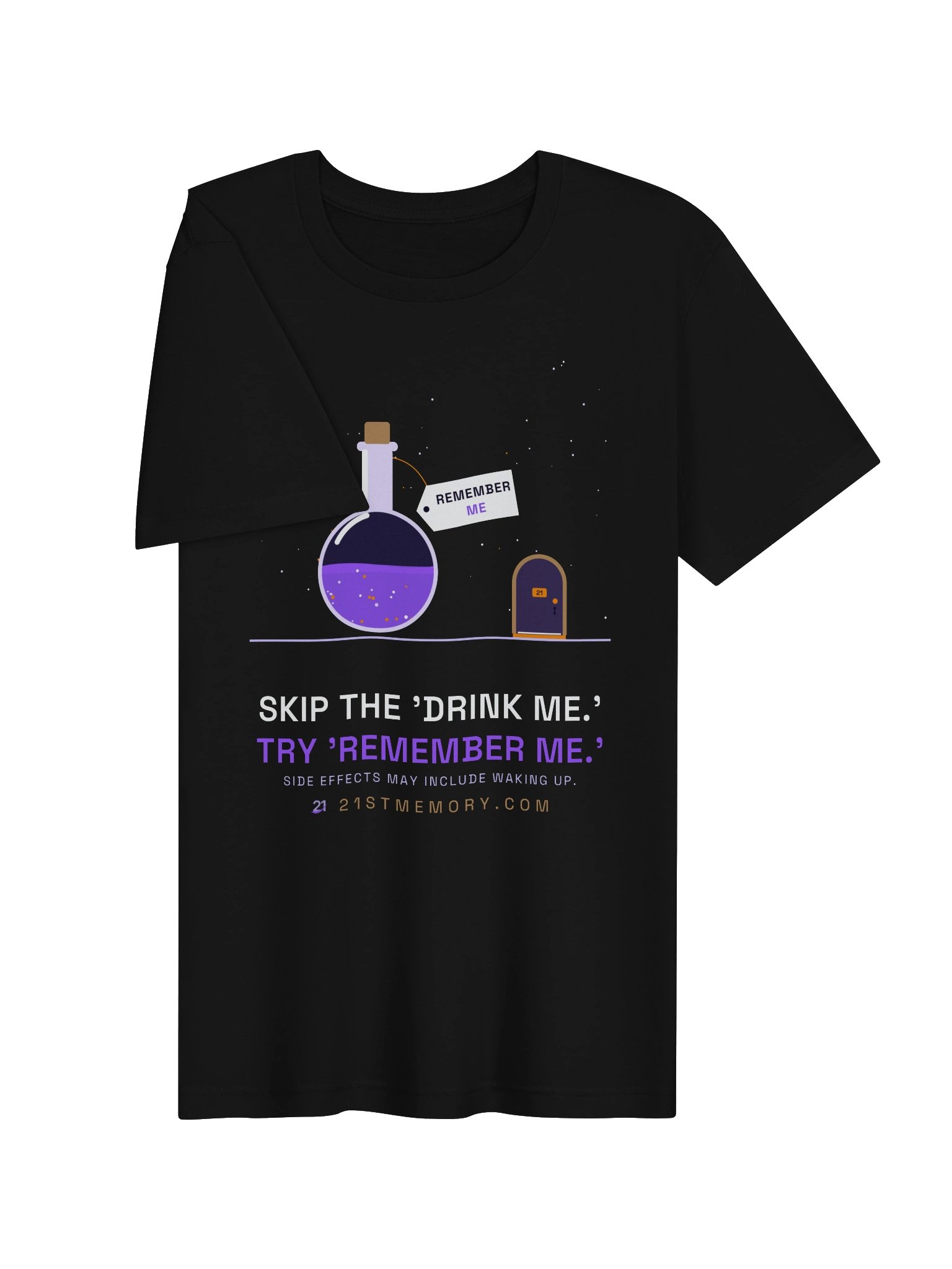 Skip the "Drink Me." Try "Remember Me." Tee product image (3)