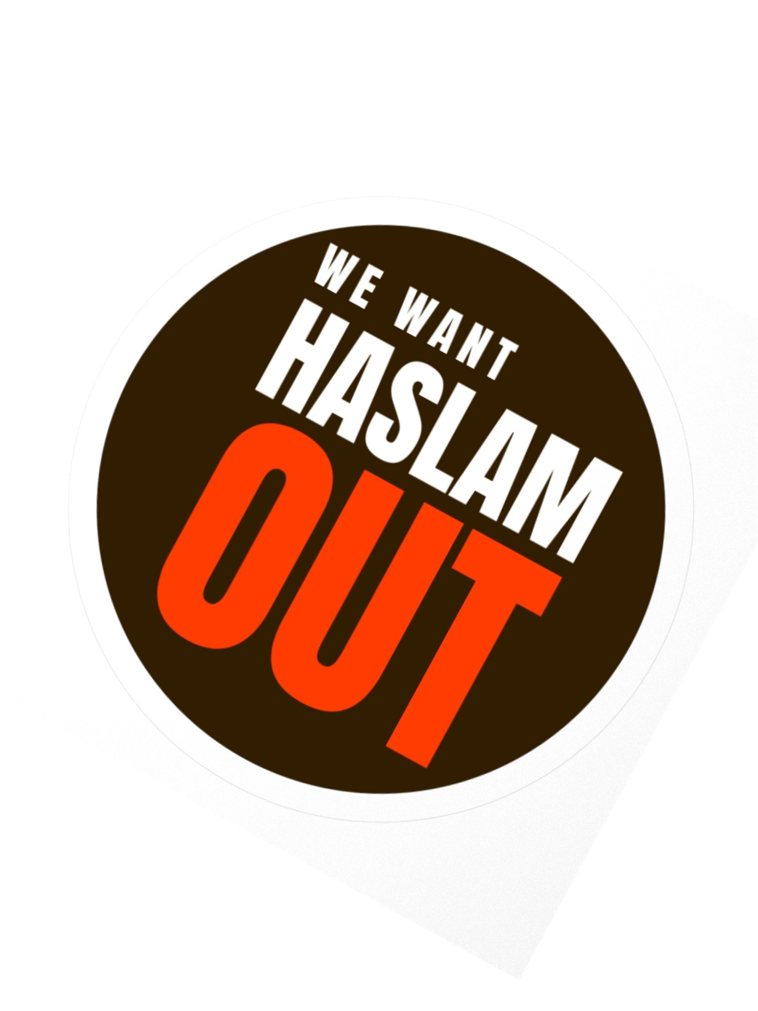 WE WANT HASLAM OUT Sticker product image (6)