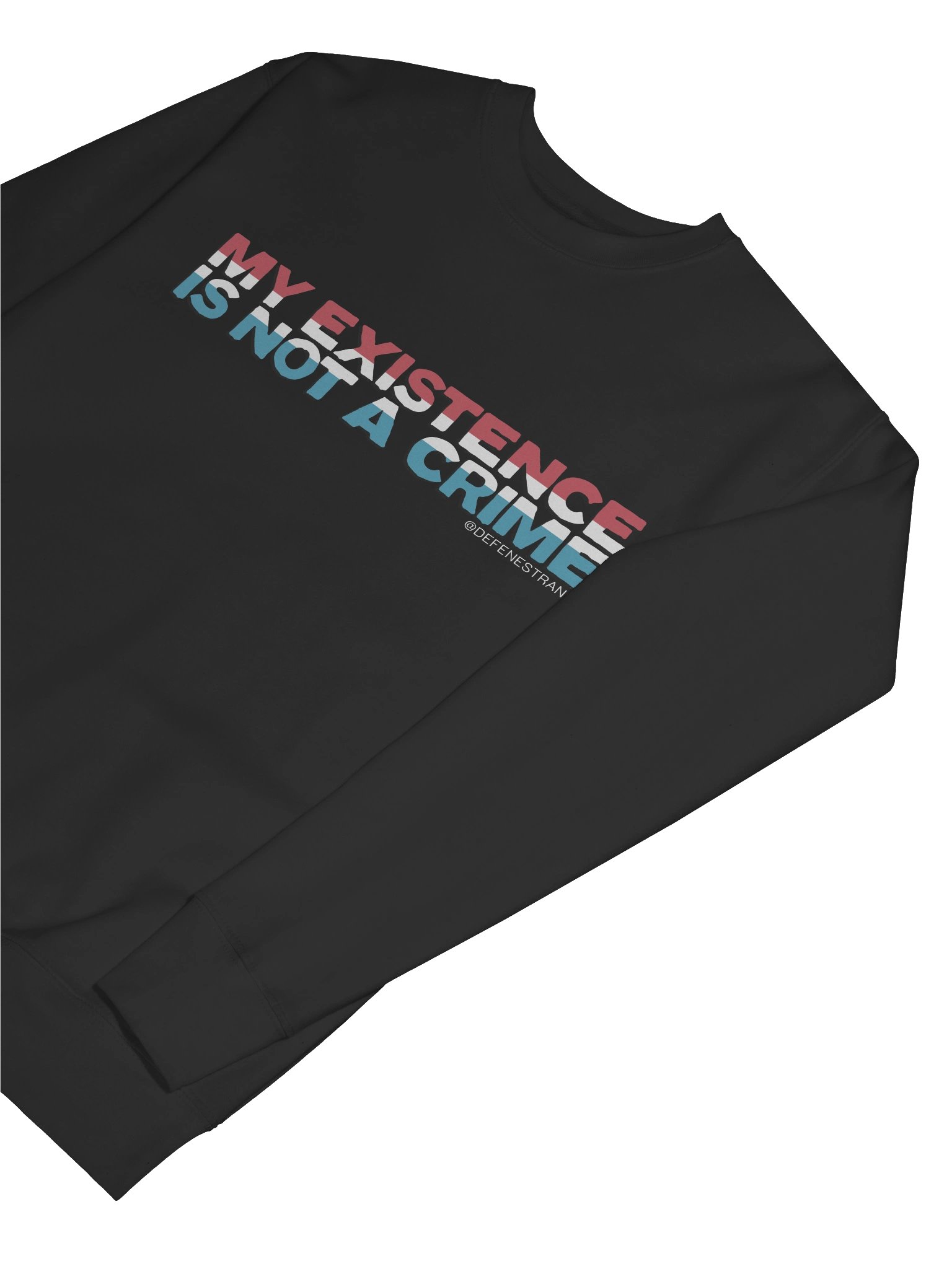 My Existence Is Not a Crime Sweatshirt product image (13)