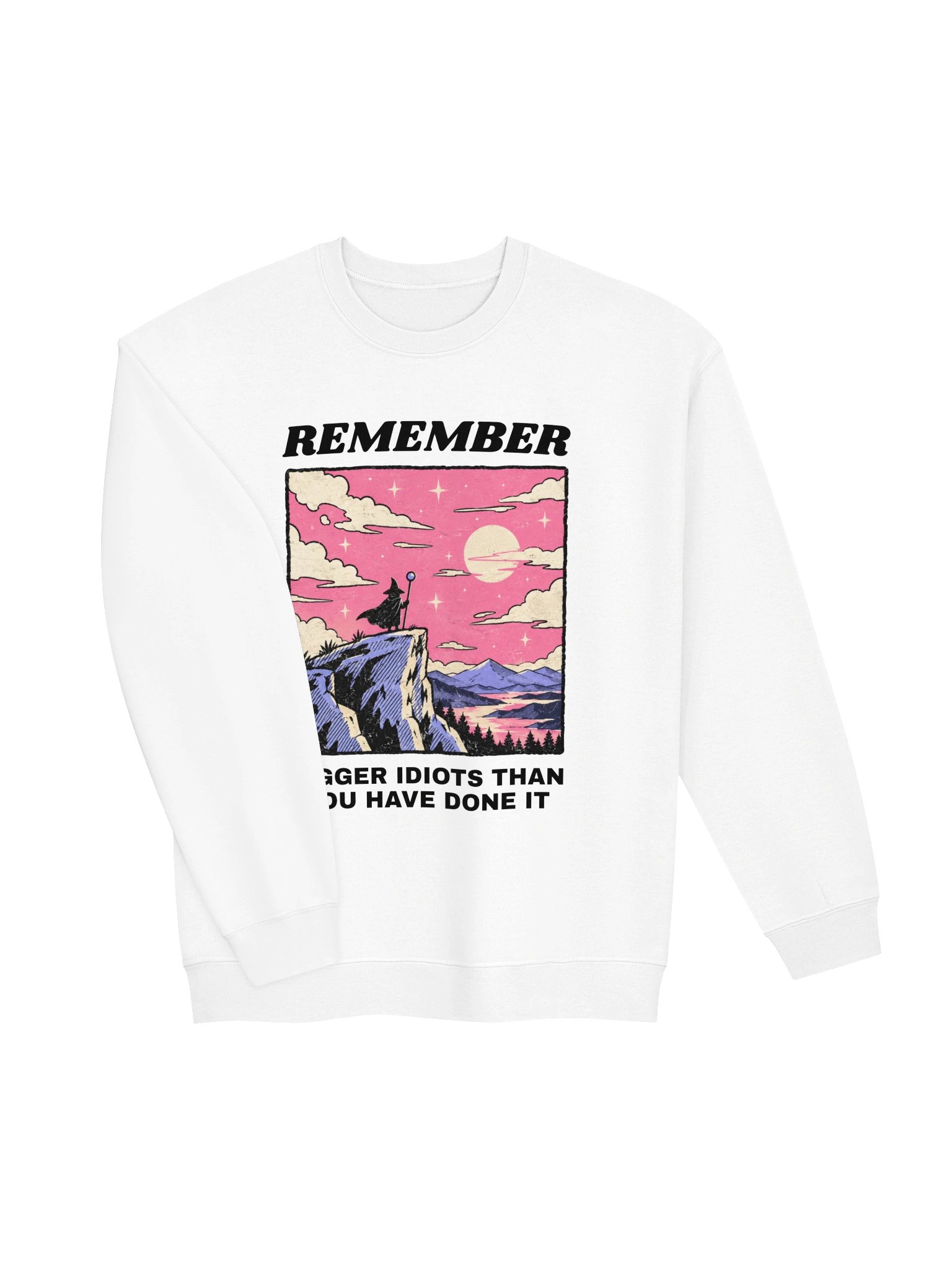 REMEMBER BIGGER IDIOTS DONE IT product image (3)