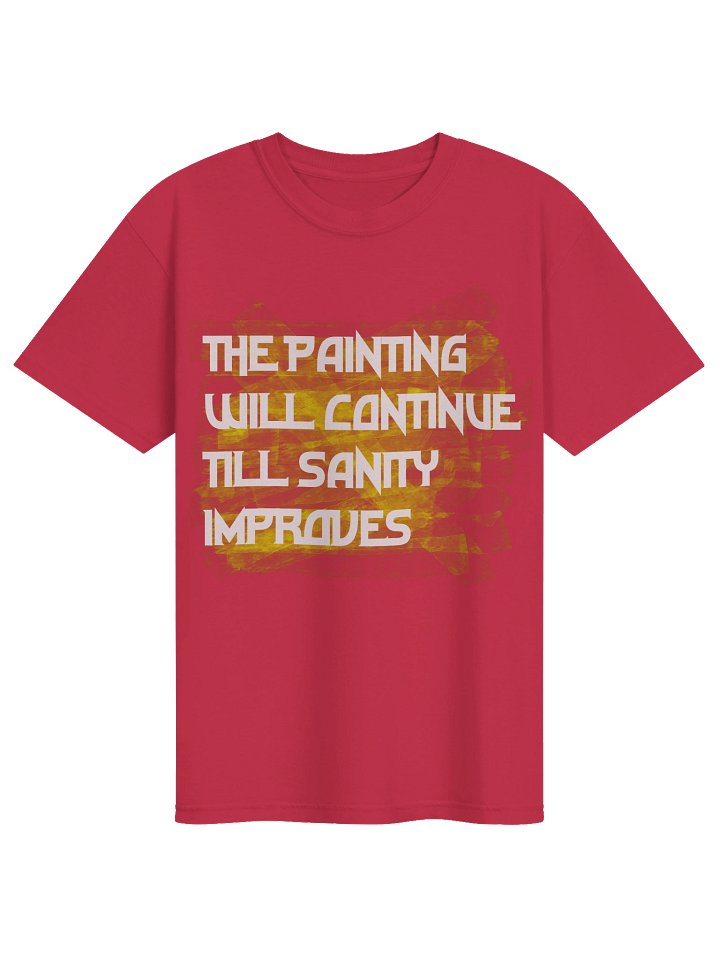 painting will continue till sanity improve red shirt product image (1)