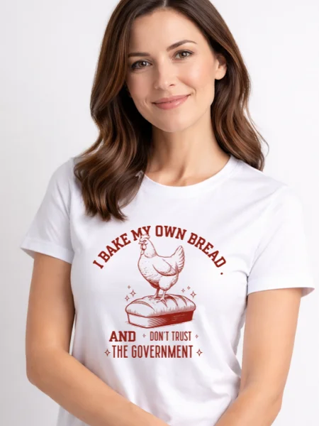 I Bake My Own Bread & I Don’t Trust the Government Tee product image (2)