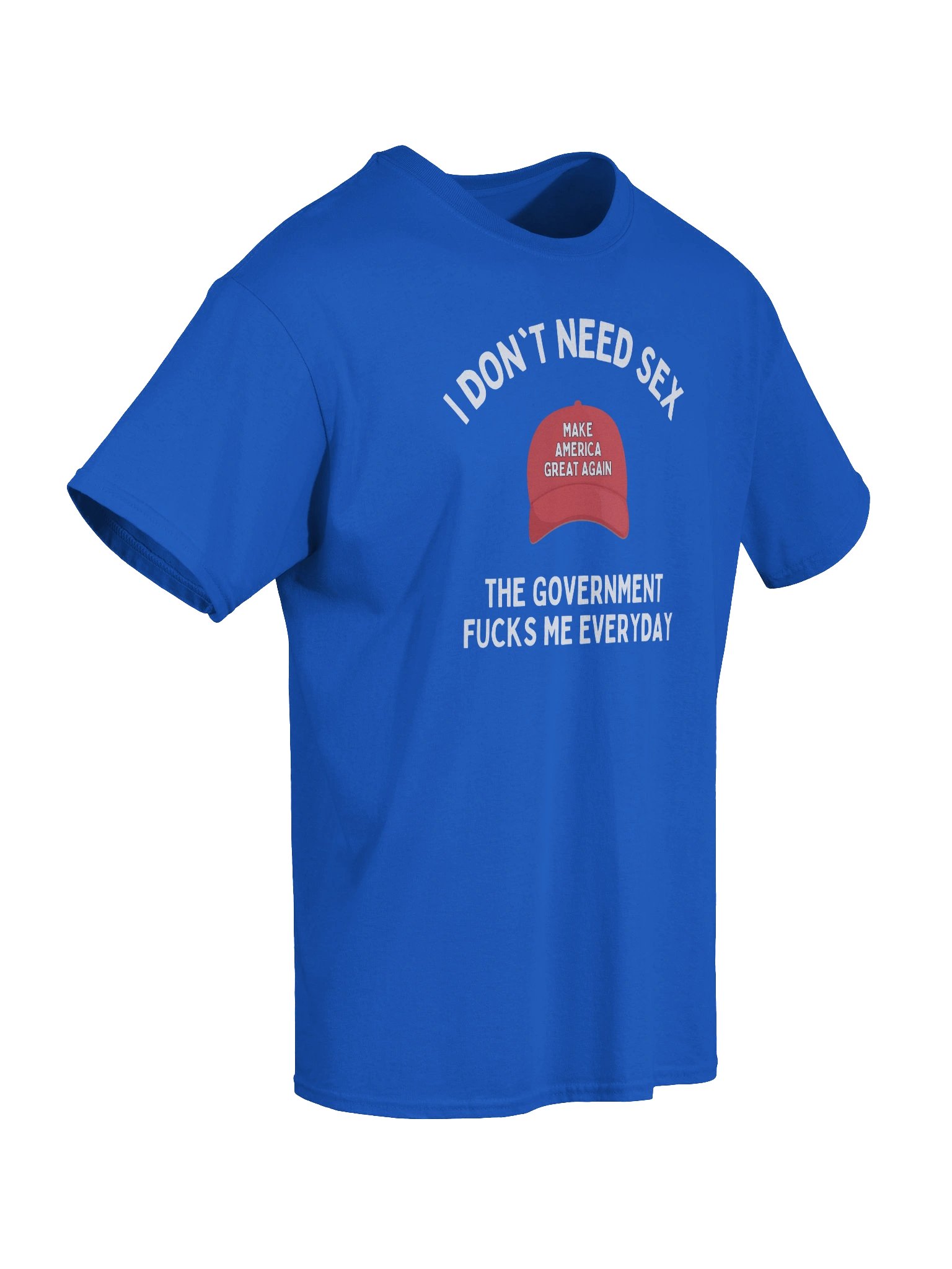 I don't Need Sex The Government Fucks Me Everyday Red Hat T-Shirt product image (12)