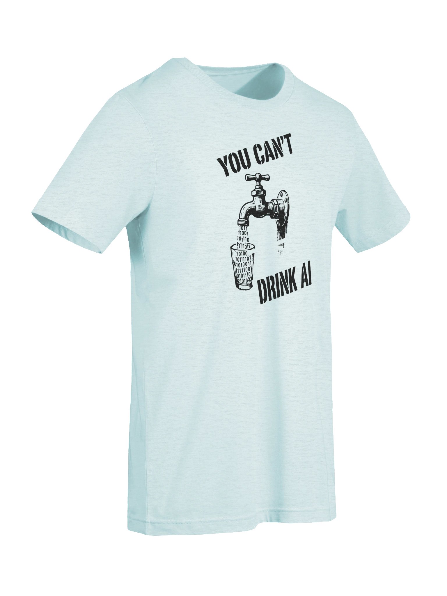 You Can't Drink AI Tee product image (42)