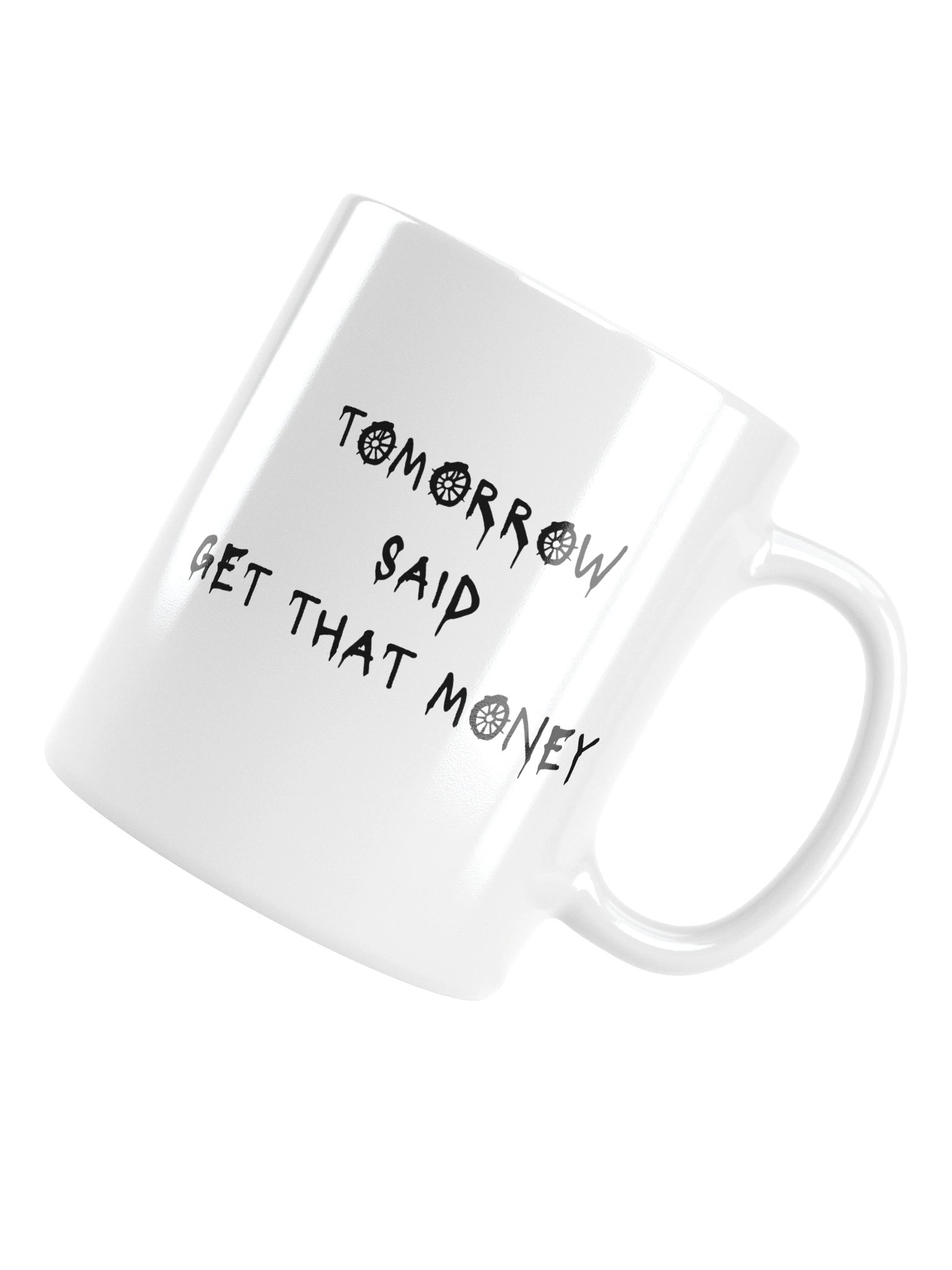 "Tomorrow Said" Drink Mug product image (5)