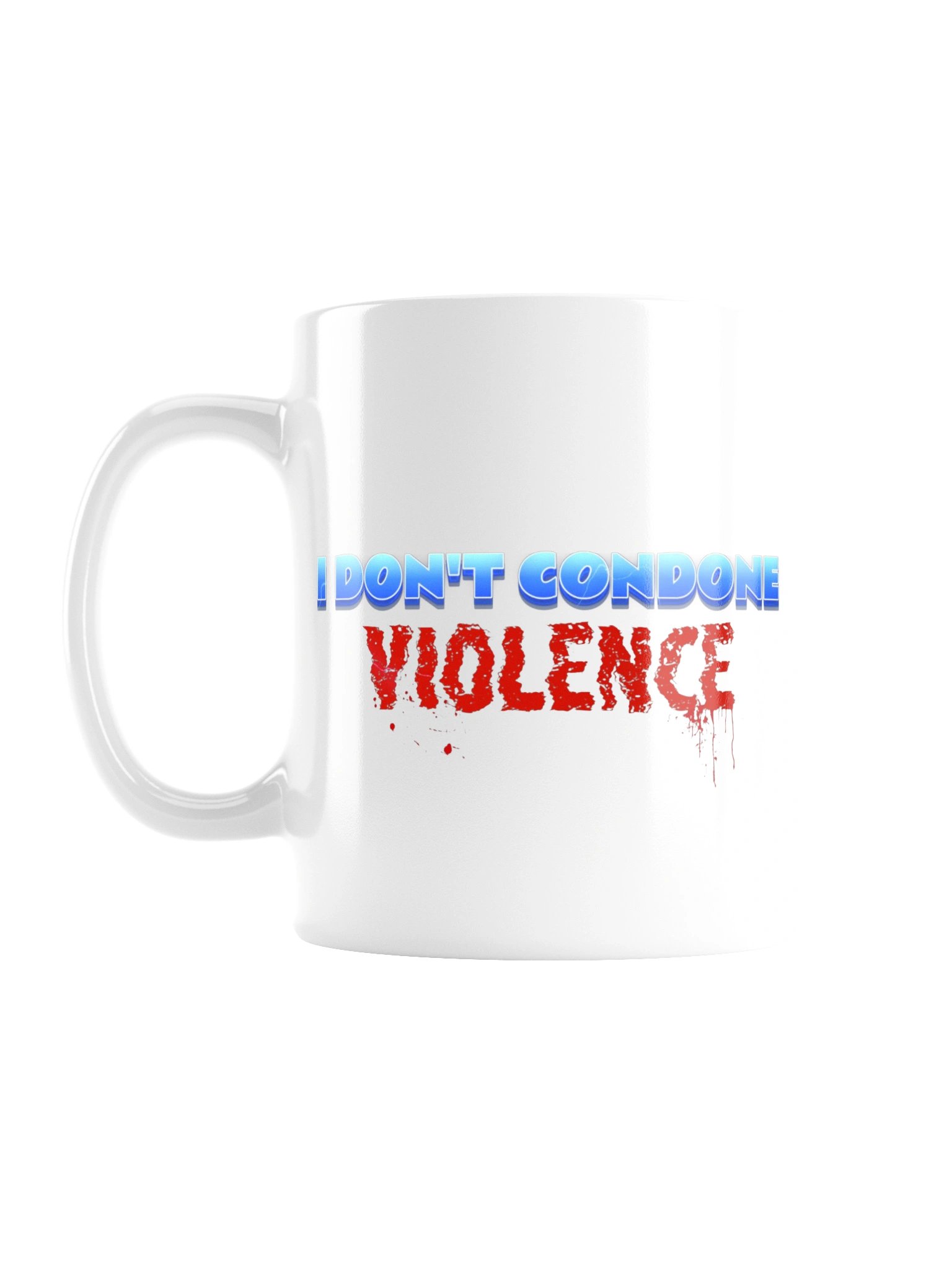I Don’t Condone Violence Self Defense Mug product image (2)