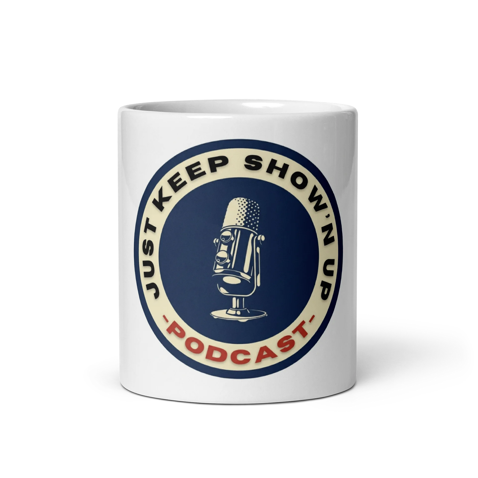 Just Keep Show’n Up Podcast Ceramic Mug product image (3)