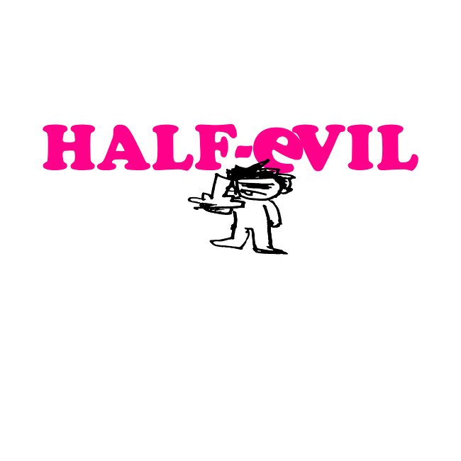 HALF-eVIL