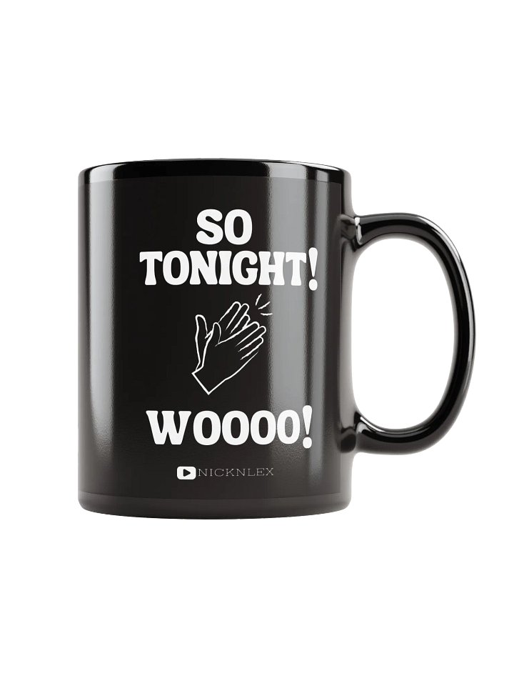 SO Tonight! - Coffee Mug product image (1)