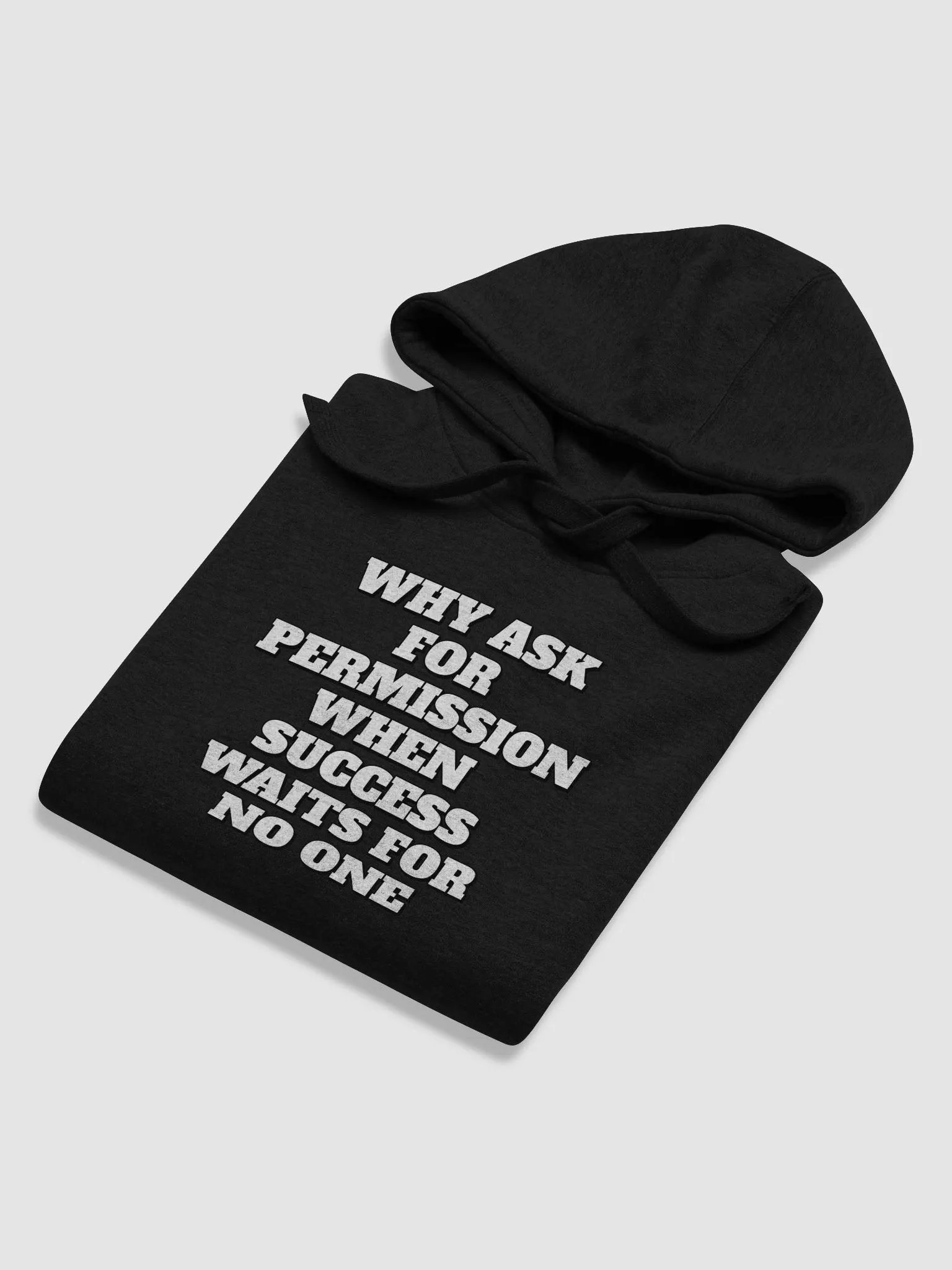 Why Ask For Permission When Success Waits For No One - Motivational Hoodie product image (40)