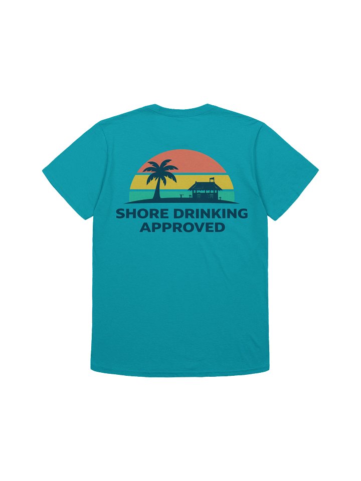 Shore Drinking Approved Unisex T-Shirt product image (1)