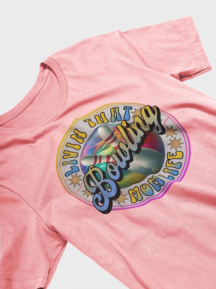 Livin That Bowling Mom Life Illustrated T-Shirt product image (2)