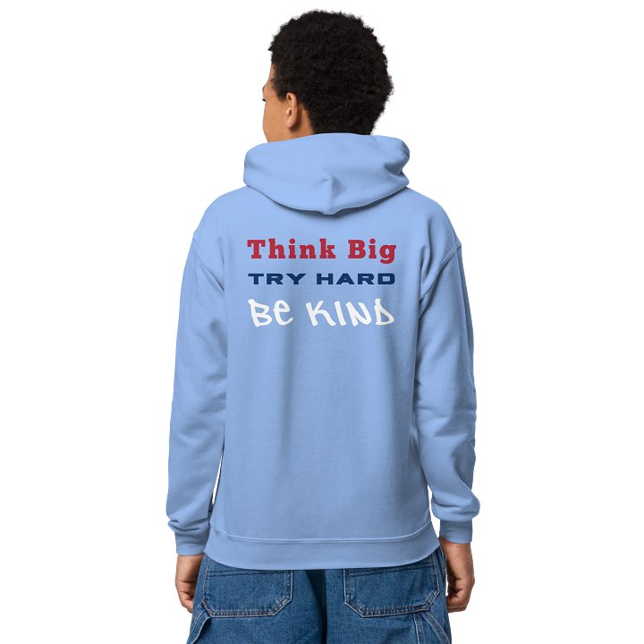 Think Big. Try Hard. Be Kind. - Hoodie product image (1)