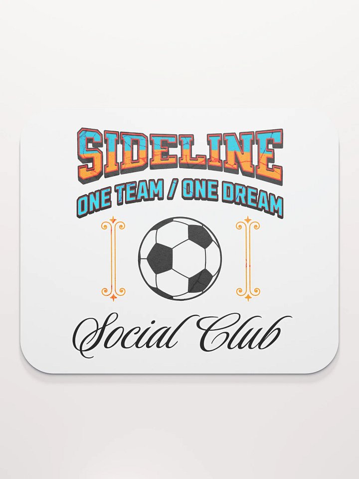 Sideline One Team One Dream Social Club Soccer Mouse Pad product image (1)