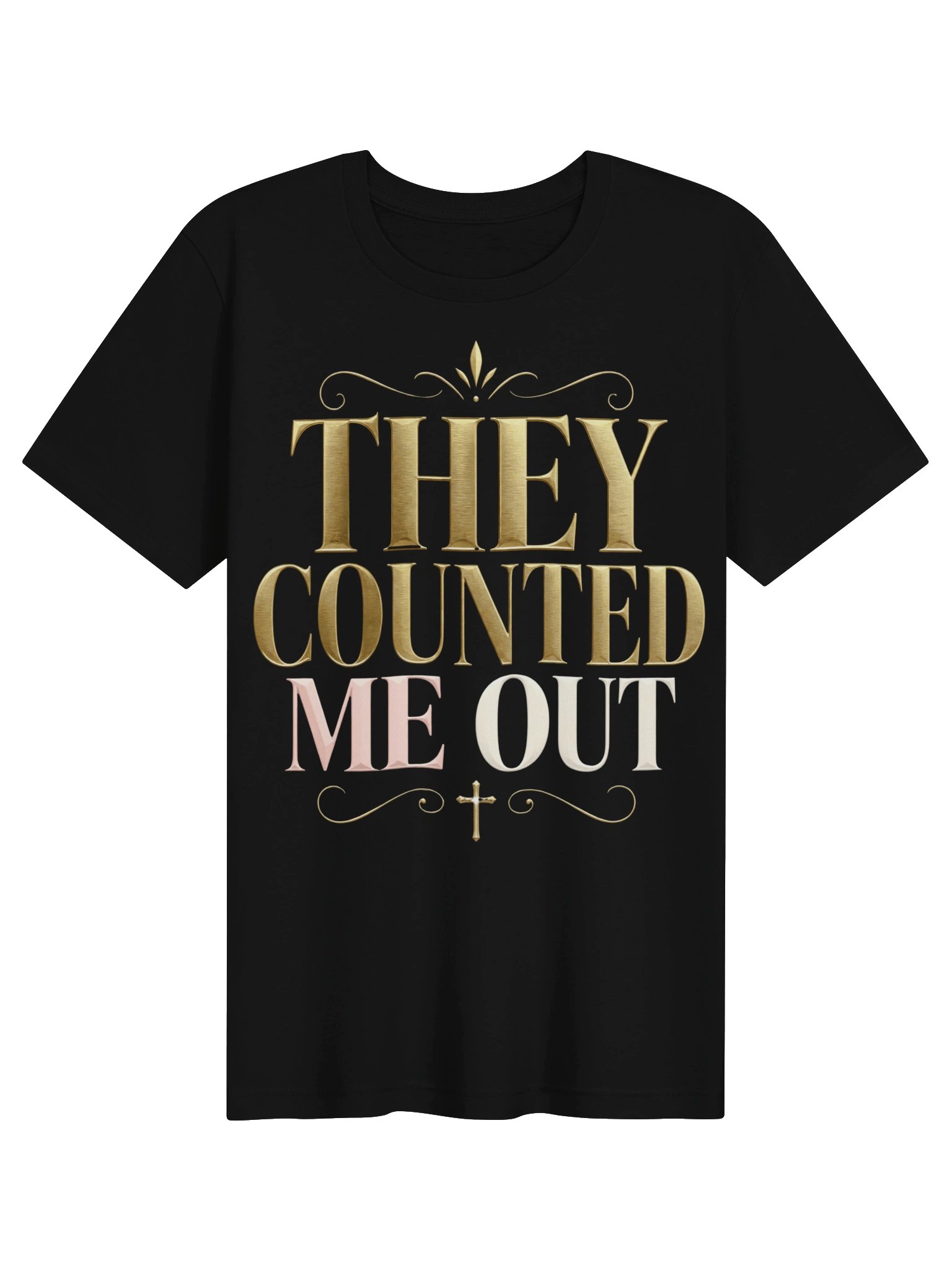 They Counted Me Out Tee product image (1)