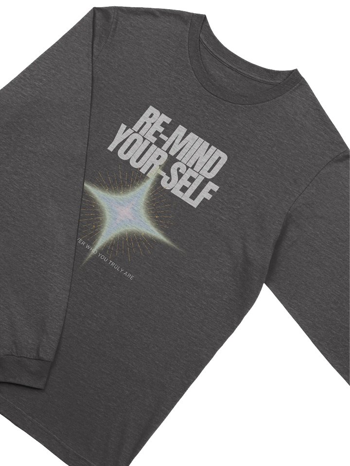 Re-Mind-Your-Self Radiant Soul Long Sleeve T-Shirt product image (2)