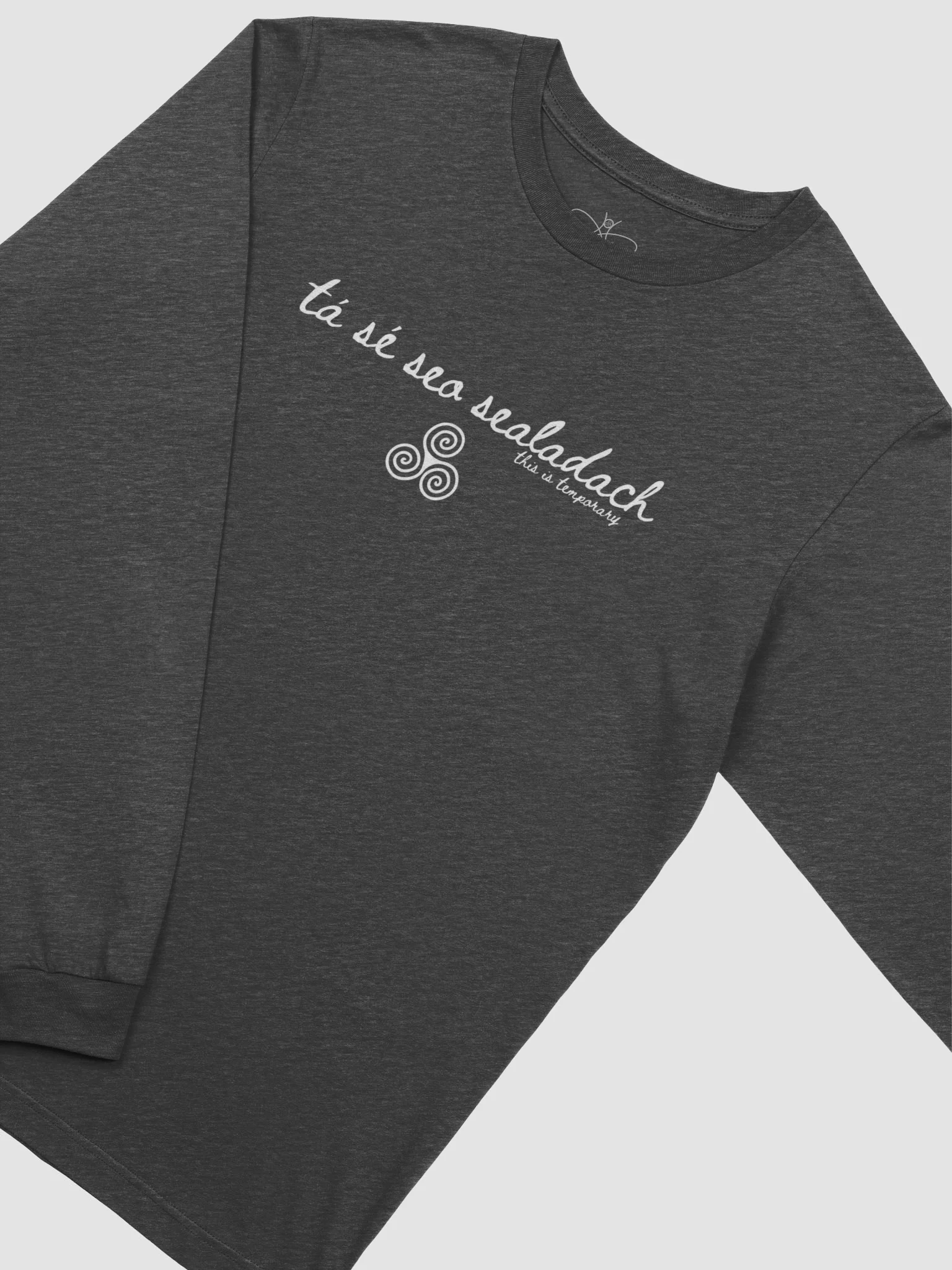 Tá Sé Seo Sealadach (This is Temporary) Long Sleeve Tee product image (3)