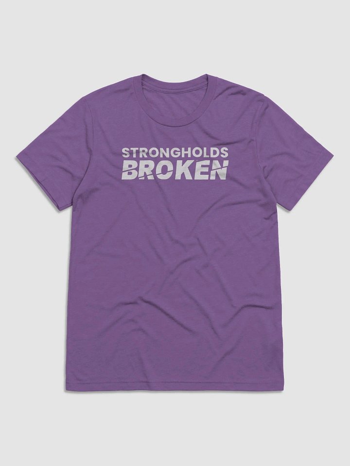 Strongholds Broken - Unisex Tee (Many Colors) product image (1)