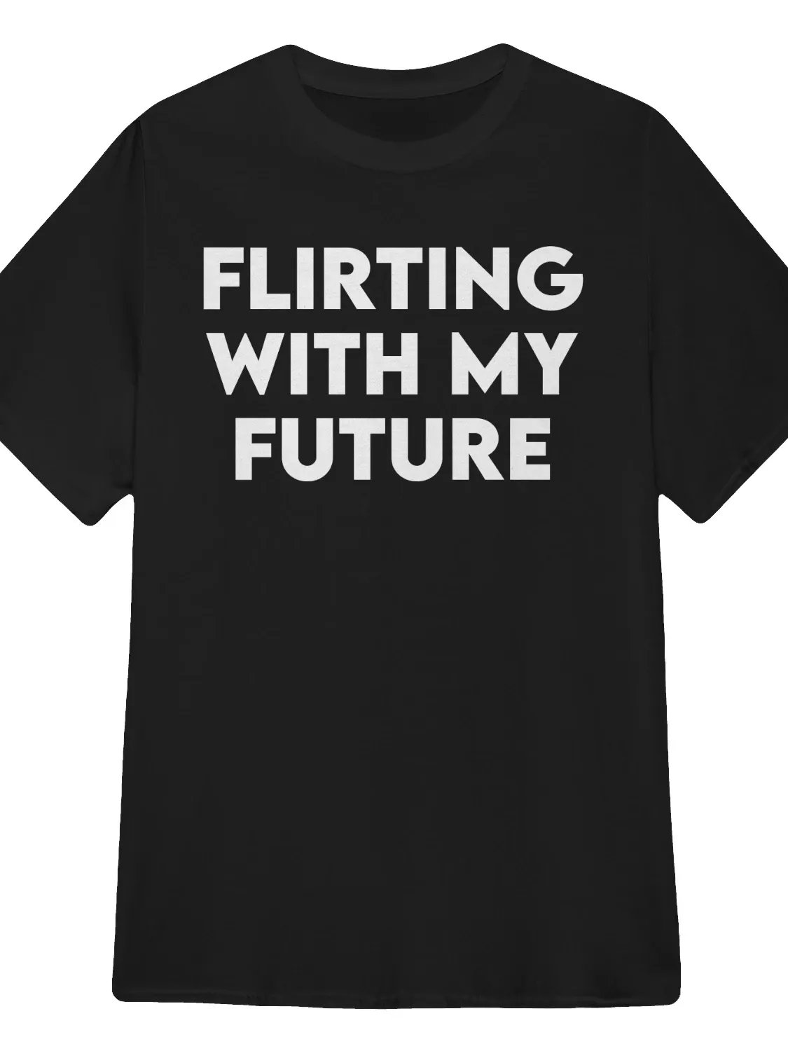 Flirting with My Future T-Shirt product image (1)
