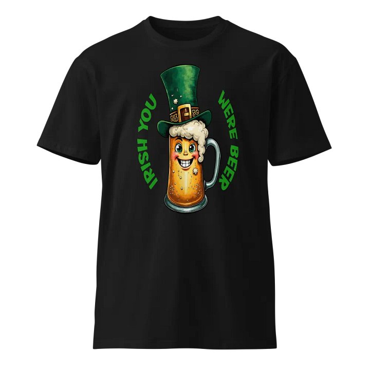 Funny St. Patrick's Day Tee - Irish You Were Beer product image (1)