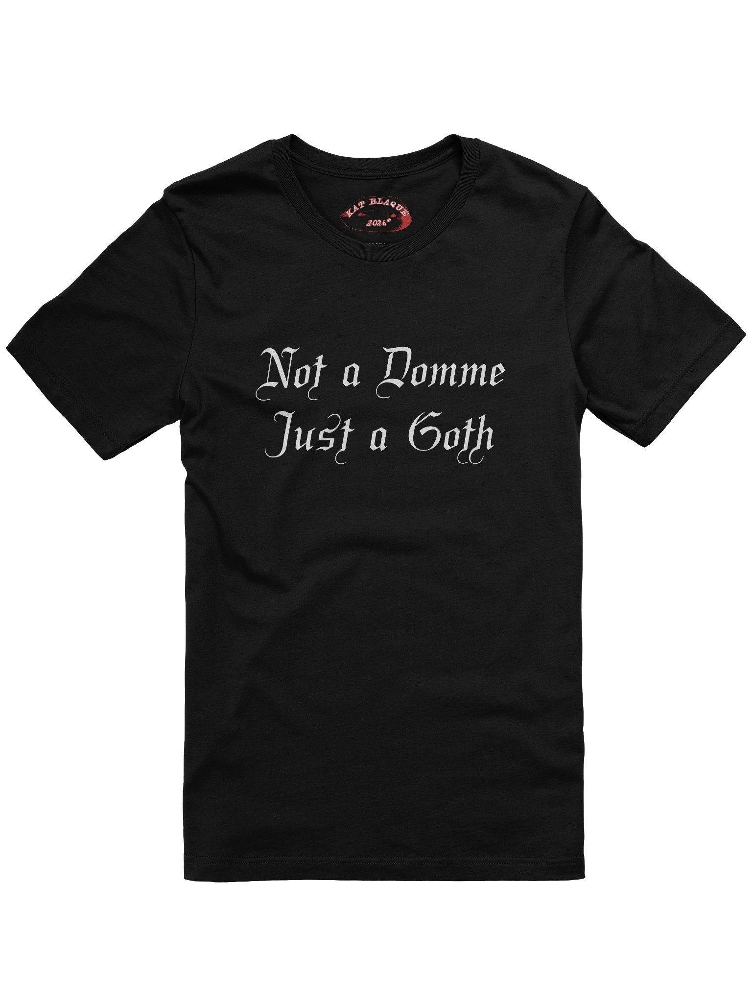 Not a Domme, Just a Goth Supersoft T-Shirt product image (49)
