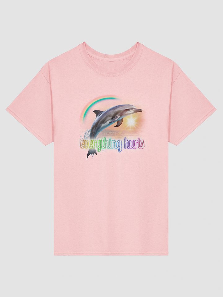 Everything Hurts Dolphin T-shirt product image (2)