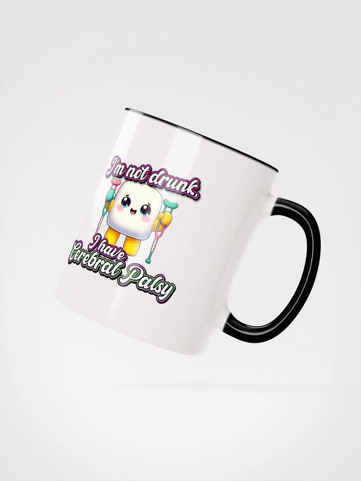 Cerebral Palsy I'm Not Drunk Ceramic Mug with Color Inside product image (18)
