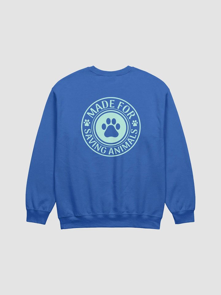 "Made for saving animals" Sweatshirt product image (14)