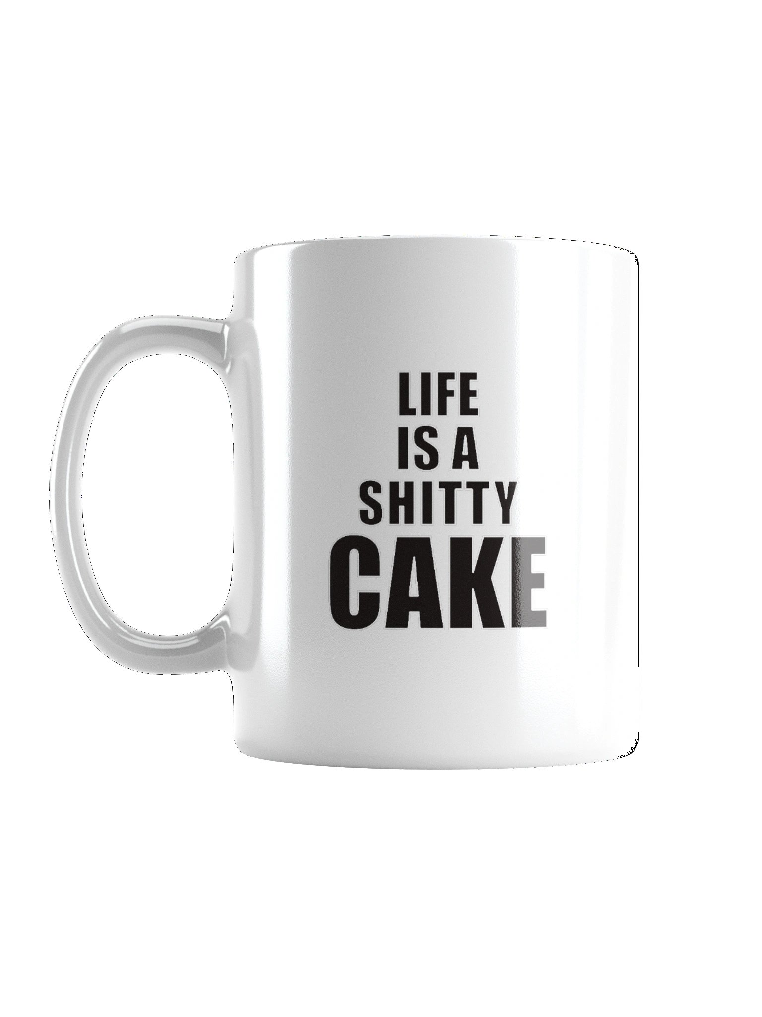 LIFE IS A SHITTY CAKE Mug product image (2)
