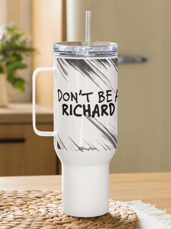 Savage "DON'T BE A RICHARD" 40oz Stainless Steel Travel Mug product image (3)