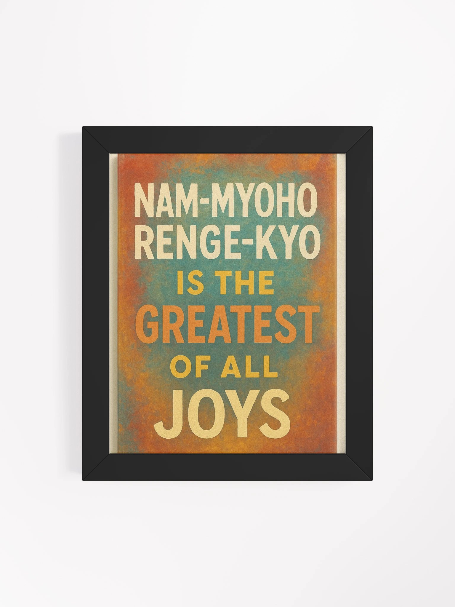 Nam-myoho-renge-kyo Wall Art – “Greatest of All Joys” Framed Poster for Nichiren Buddhism Practitioners product image (4)
