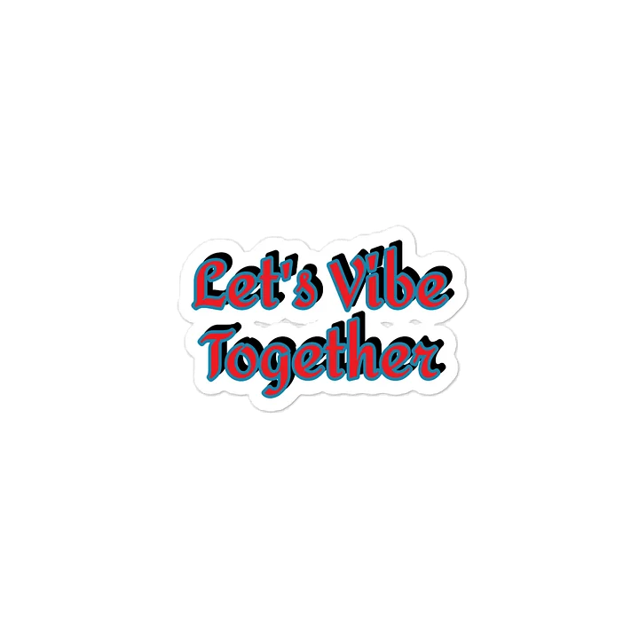 Let's Vibe Together Sticker product image (1)