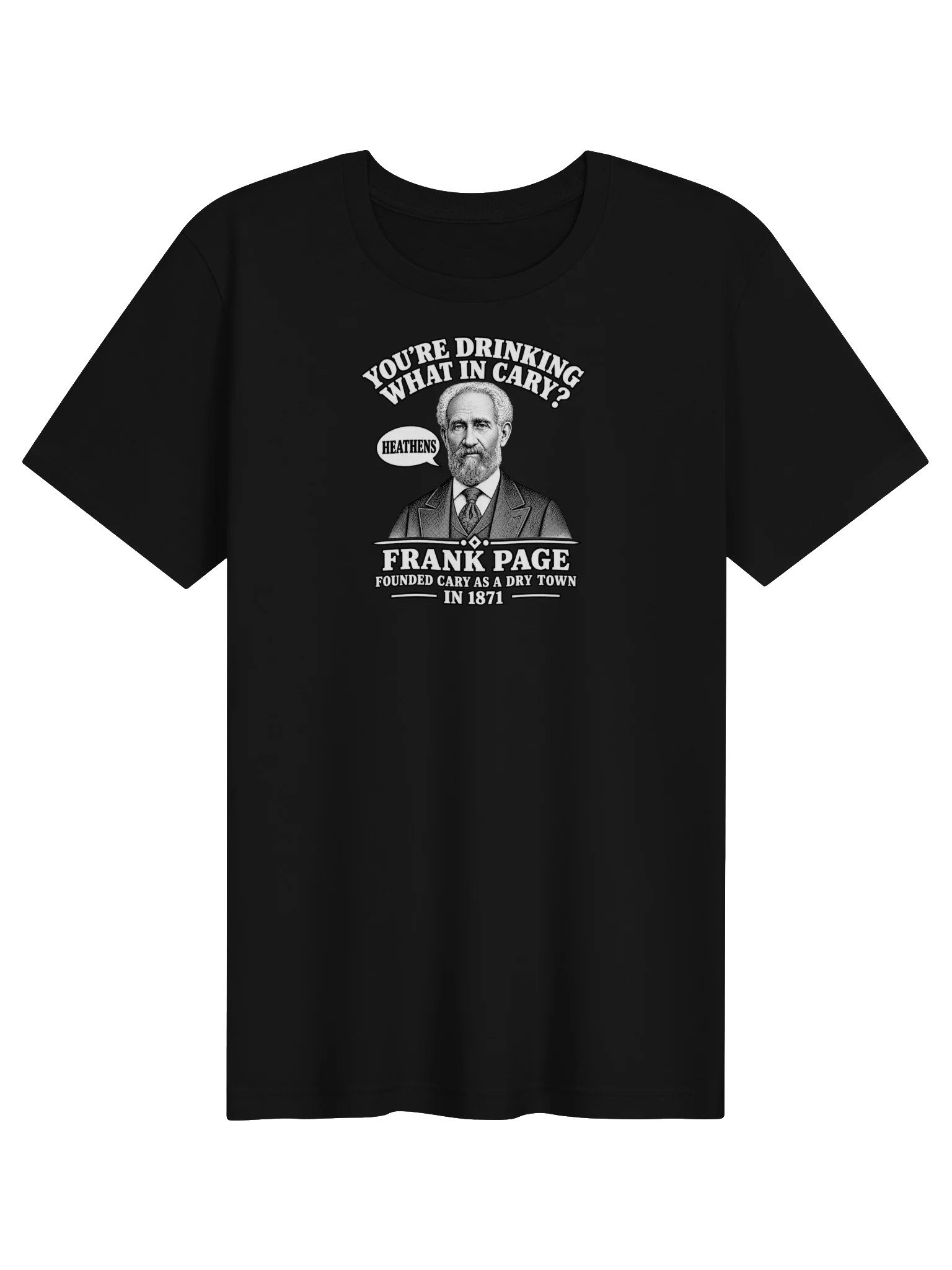 "You’re Drinking What in Cary?" Frank Page Unisex Supersoft Tee product image (1)
