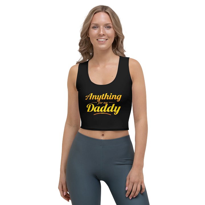ANYTHNG FOR DADDY Crop Top product image (1)