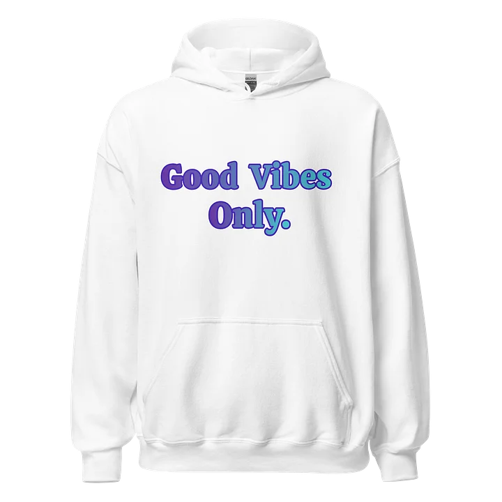 Good Vibes Only Hoodie product image (1)