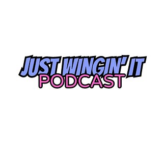 JustWingingITPodcast