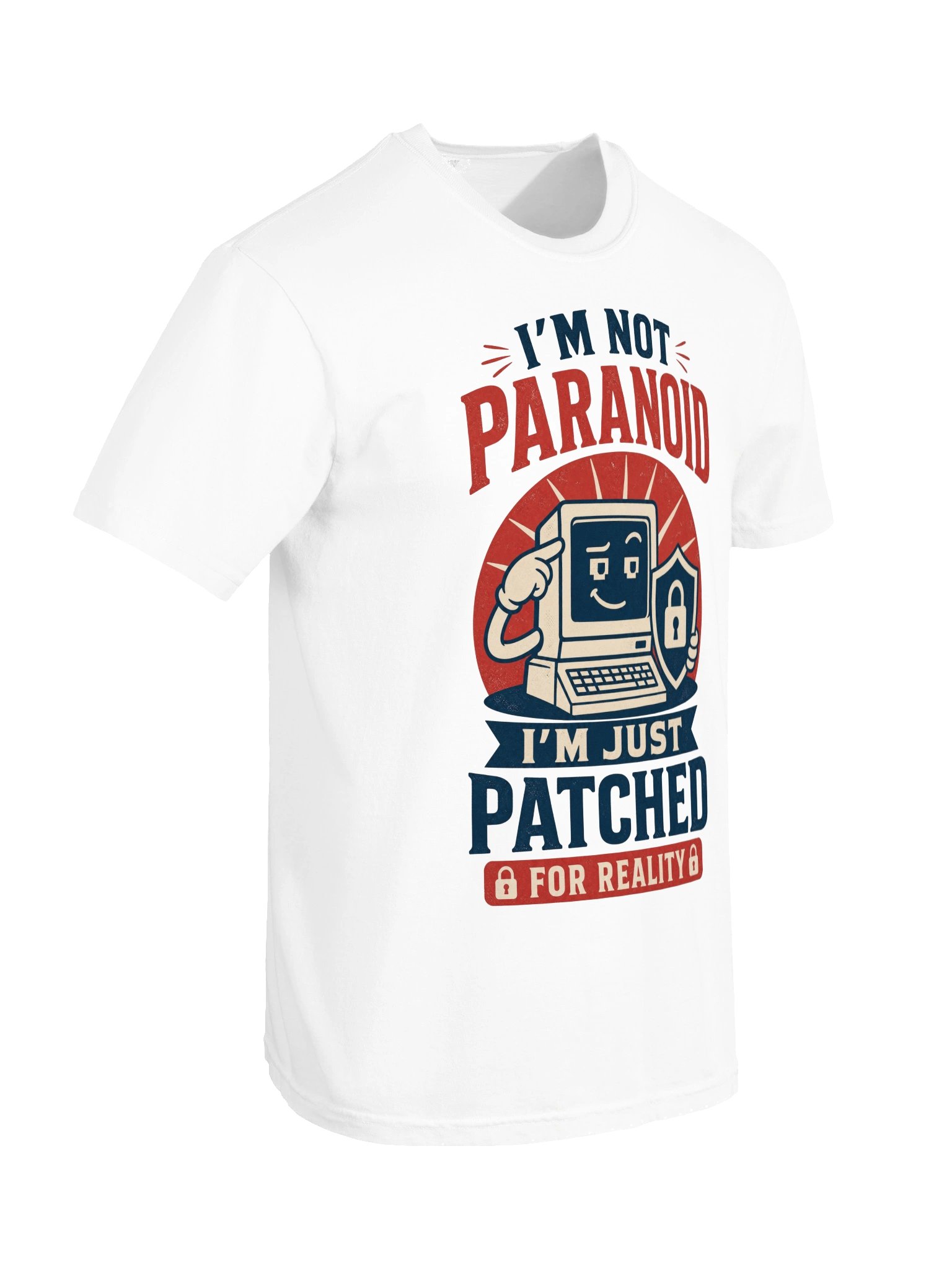 I'm Not Paranoid I'm Just Patched - Funny Cybersecurity & IT Robot T-Shirt product image (45)